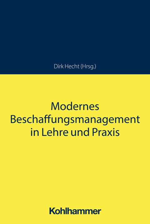 Modernes Beschaffungsmanagement in Lehre und Praxis - 