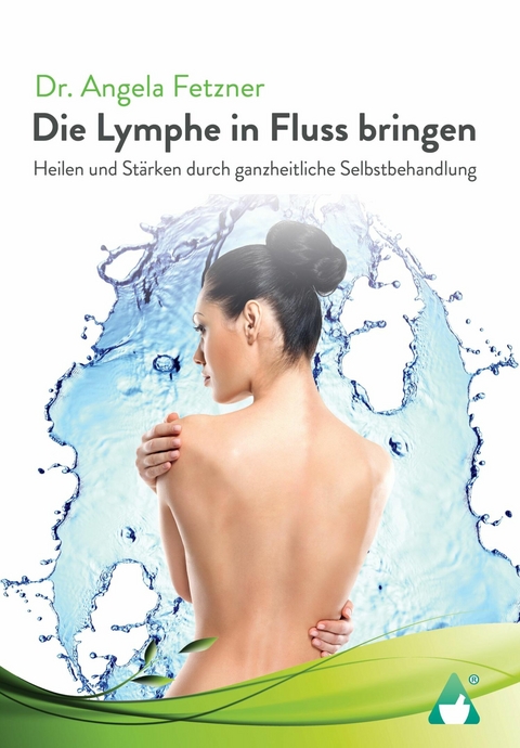 Die Lymphe in Fluss bringen - Dr. Angela Fetzner