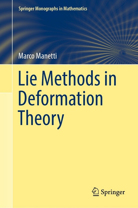 Lie Methods in Deformation Theory -  Marco Manetti