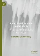Sound Practices in the Global South -  Budhaditya Chattopadhyay