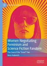 Women Negotiating Feminism and Science Fiction Fandom -  Neta Yodovich