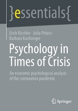 Psychology in Times of Crisis - Erich Kirchler, Julia Pitters, Barbara Kastlunger