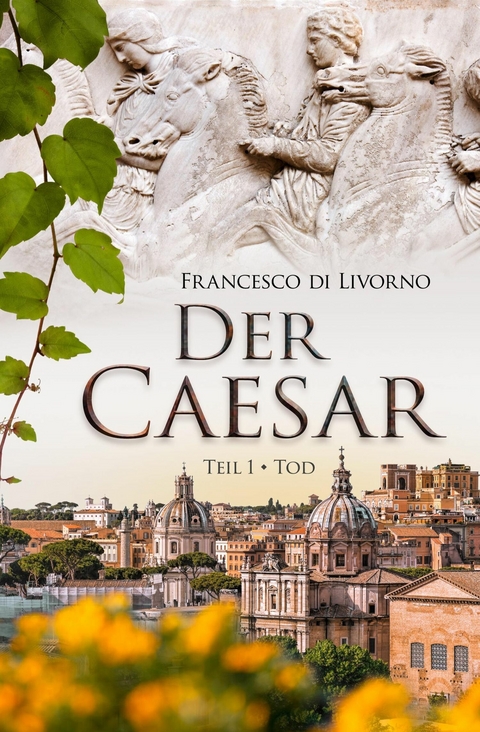 Der Caesar: Teil 1 - Tod - Francesco di Livorno