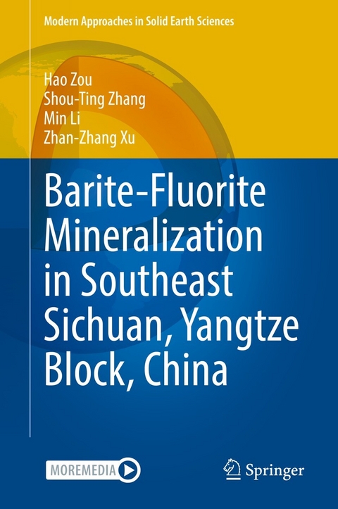 Barite-Fluorite Mineralization in Southeast Sichuan, Yangtze Block, China -  Min Li,  Zhan-Zhang Xu,  Shou-Ting Zhang,  Hao Zou
