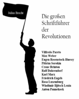 Die großen Schriftführer der Revolutionen - Julius Brecht