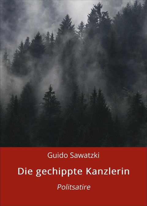 Die gechippte Kanzlerin - Guido Sawatzki