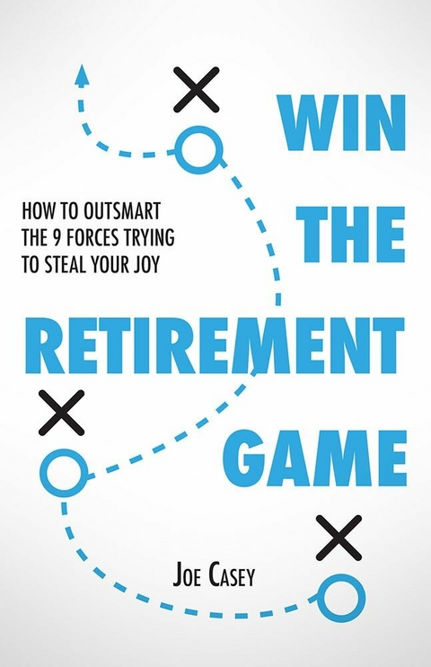 Win the Retirement Game -  Joe Casey