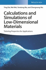 Calculations and Simulations of Low-Dimensional Materials - Ying Dai, Wei Wei, Yandong Ma, Chengwang Niu