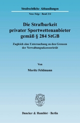 Die Strafbarkeit privater Sportwettenanbieter gemäß § 284 StGB. - Moritz Feldmann