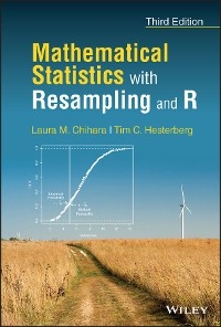 Mathematical Statistics with Resampling and R -  Laura M. Chihara,  Tim C. Hesterberg