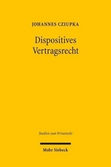 Dispositives Vertragsrecht - Johannes Cziupka