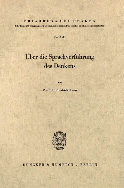 Über die Sprachverführung des Denkens. -  Friedrich Kainz