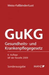 Gesundheits- und Krankenpflegegesetz - GuKG - Weiss-Fassbinder, Susanne; Lust, Alexandra