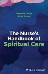 The Nurse's Handbook of Spiritual Care - Pamela Cone, Tove Giske