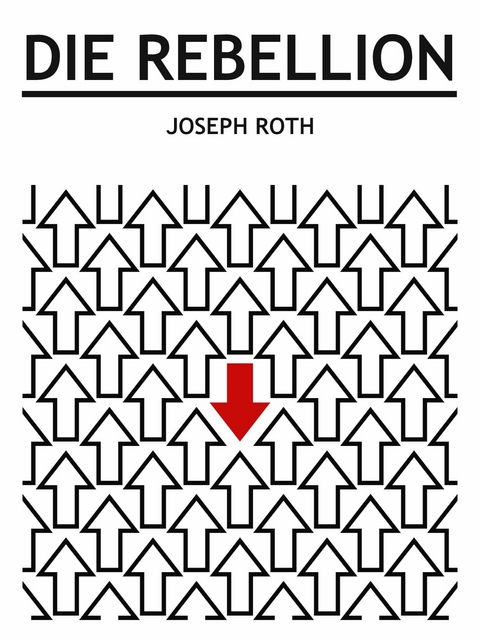 Die Rebellion - Joseph Roth