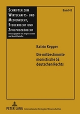 Die mitbestimmte monistische SE deutschen Rechts - Katrin Kepper