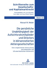 Die persönliche Unabhängigkeit der Aufsichtsratsmitglieder und Directors in börsennotierten Aktiengesellschaften - Manuel Meder