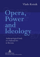 Opera, Power and Ideology - Vlado Kotnik Ph.D.