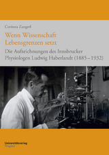 Wenn Wissenschaft Lebensgrenzen setzt - Corinna Zangerl