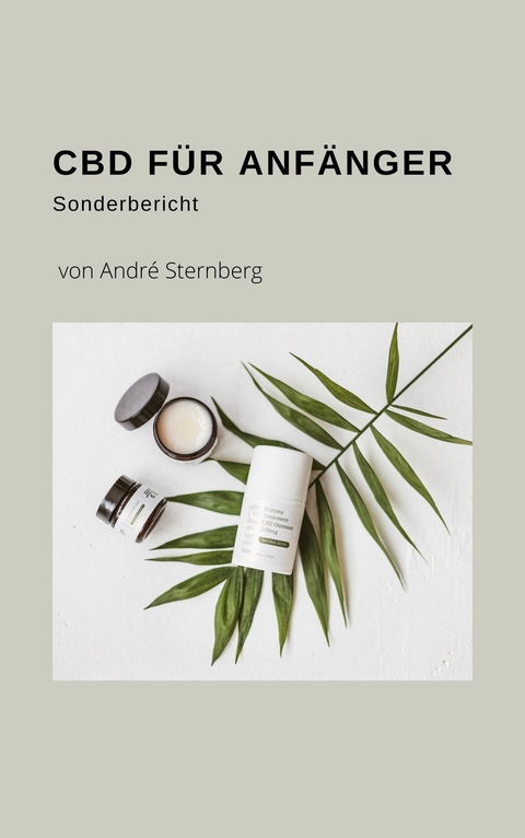 CBD für Anfänger -  André Sternberg