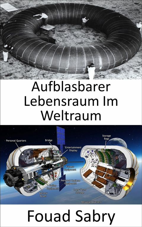 Aufblasbarer Lebensraum Im Weltraum -  Fouad Sabry