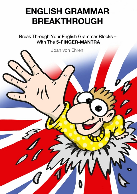 English Grammar Breakthrough -  Joan von Ehren