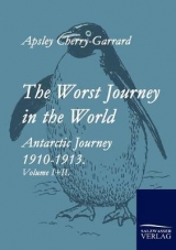 The Worst Journey in the World - Apsley Cherry-Garrard