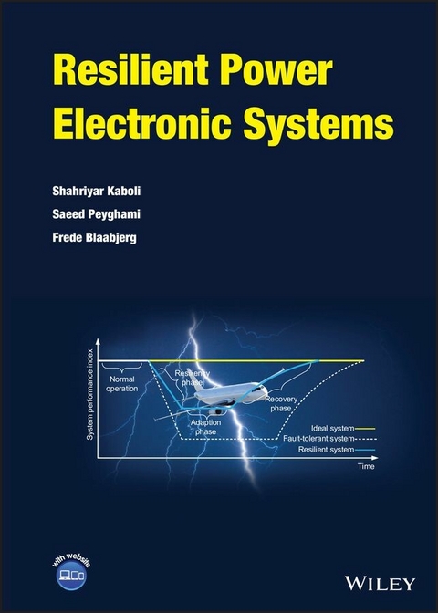 Resilient Power Electronic Systems -  Frede Blaabjerg,  Shahriyar Kaboli,  Saeed Peyghami