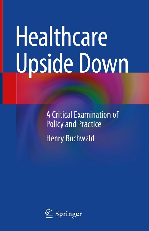Healthcare Upside Down -  Henry Buchwald