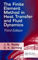 The Finite Element Method in Heat Transfer and Fluid Dynamics - Reddy, J. N.; Gartling, D.K.