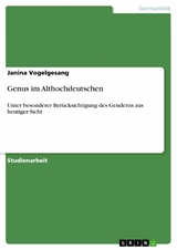 Genus im Althochdeutschen - Janina Vogelgesang