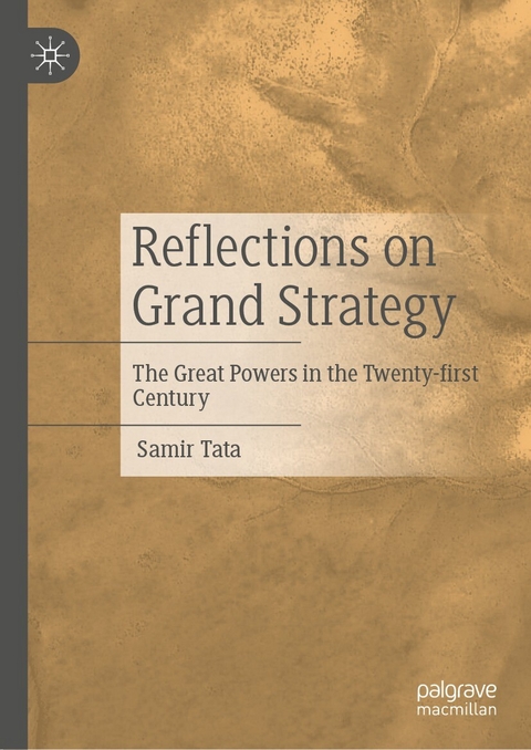Reflections on Grand Strategy -  Samir Tata