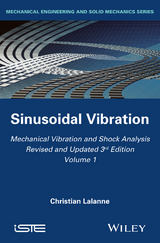 Mechanical Vibration and Shock Analysis, Volume 1, Sinusoidal Vibration - Christian Lalanne