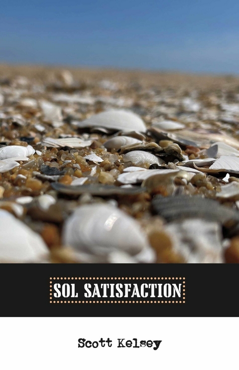 Sol Satisfaction -  Scott Kelsey