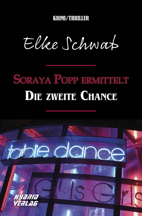 Soraya Popp ermittelt: Die zweite Chance - Elke Schwab