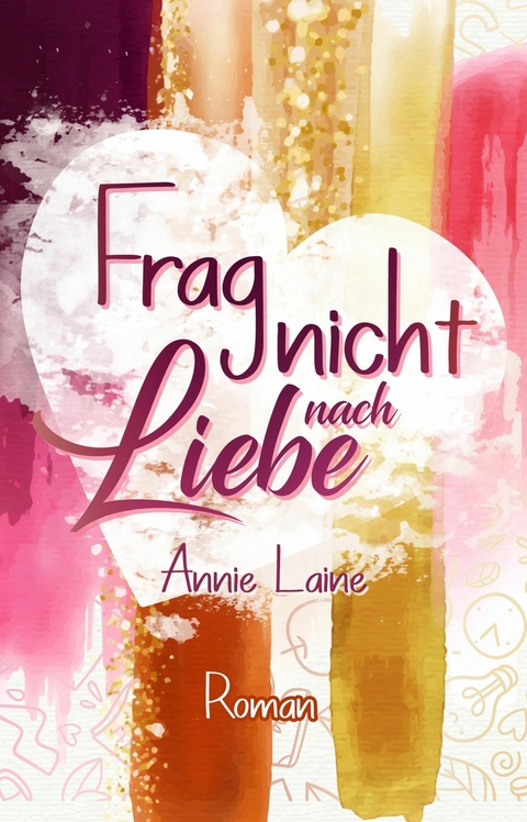 Frag nicht nach Liebe - Annie Laine