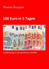 100 Euro in 5 Tagen - Thomas Grosjean