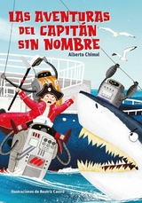 Las aventuras del capitán sin nombres - Alberto Chimal