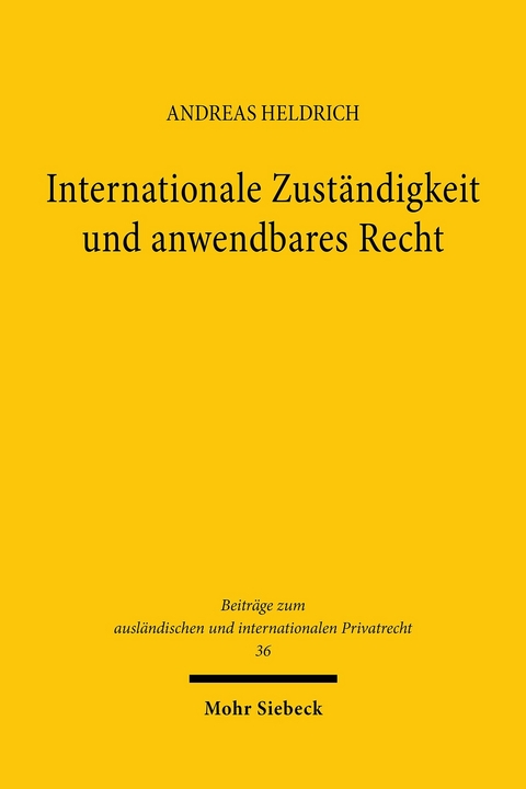 Internationale Zuständigkeit und anwendbares Recht -  Andreas Heldrich