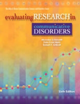 Evaluating Research in Communicative Disorders - Schiavetti, Nicholas E.; Metz, Dale Evan; Orlikoff, Robert F.