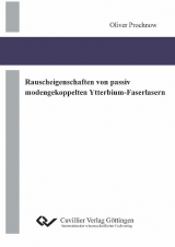Rauscheigenschaften von passiv modengekoppelten Ytterbium-Faserlasern - Oliver Prochnow