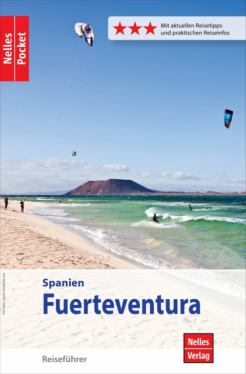 Nelles Pocket Reiseführer Fuerteventura -  Bernd F. Gruschwitz,  Susanne Lipps,  Wolfgang Tascher
