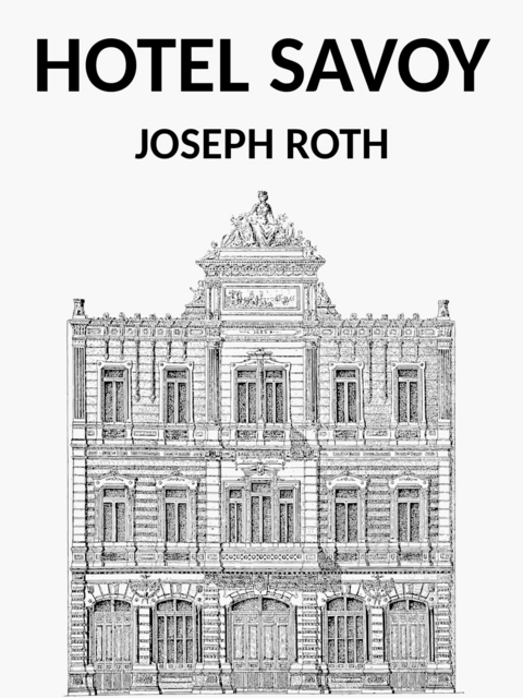 Hotel Savoy - Joseph Roth