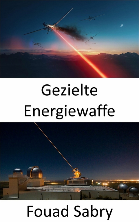 Gezielte Energiewaffe -  Fouad Sabry