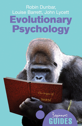 Evolutionary Psychology -  Louise Barrett,  Robin Dunbar,  John Lycett