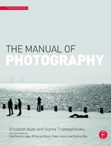 The Manual of Photography - Allen, Elizabeth; Triantaphillidou, Sophie