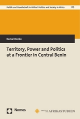 Territory, Power and Politics at a Frontier in Central Benin -  Kamal Donko