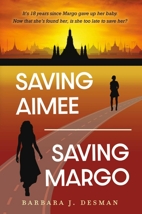 Saving Aimee/Saving Margo -  Barbara J. Desman