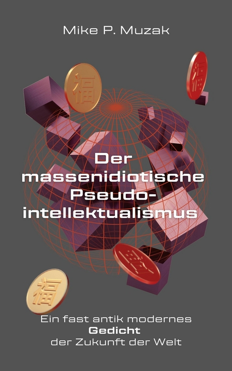 Der massenidiotische Pseudointellektualismus -  Mike Muzak