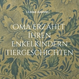 Oma erzählt ihren Enkelkindern Tiergeschichten - Ulrike Hannig